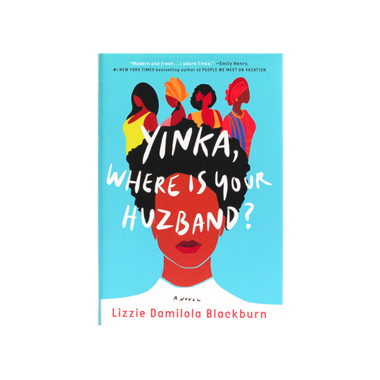 Yinka, Where Is Your Huzband?: A Novel