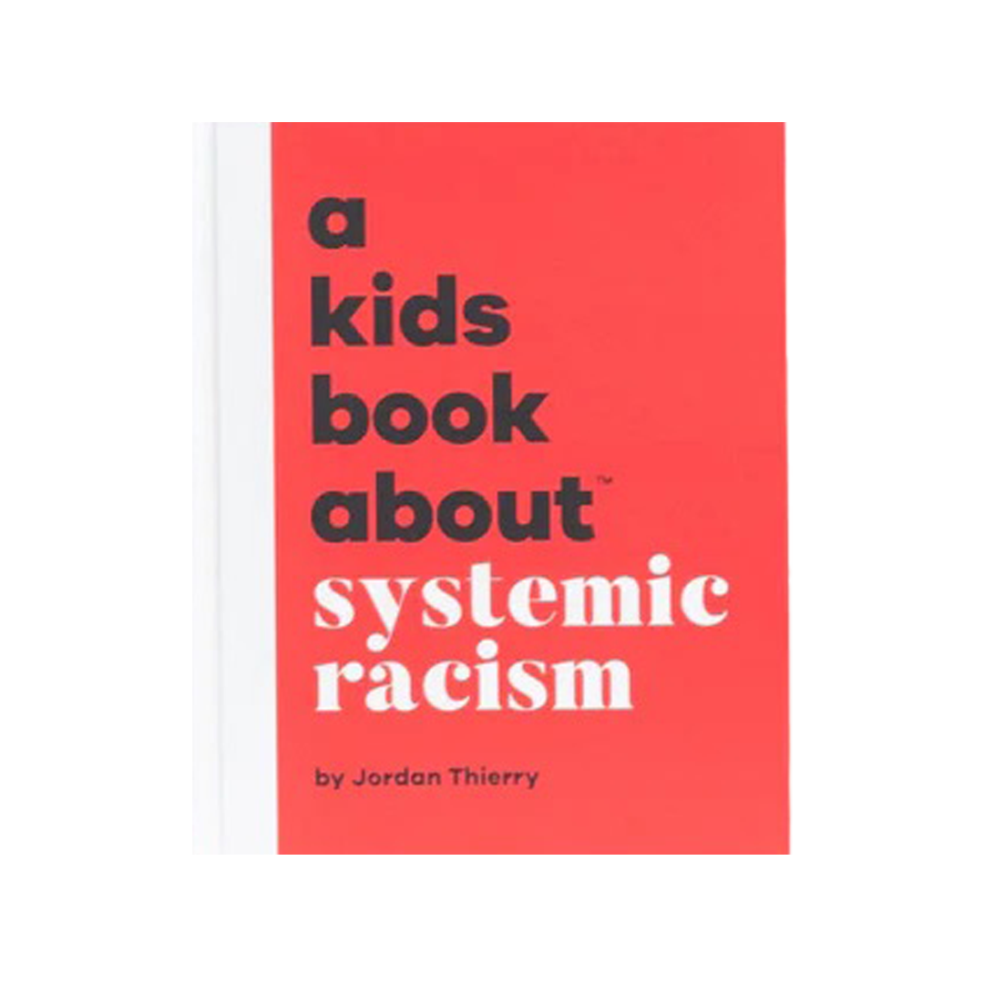 A Kids Book About Systemic Racism