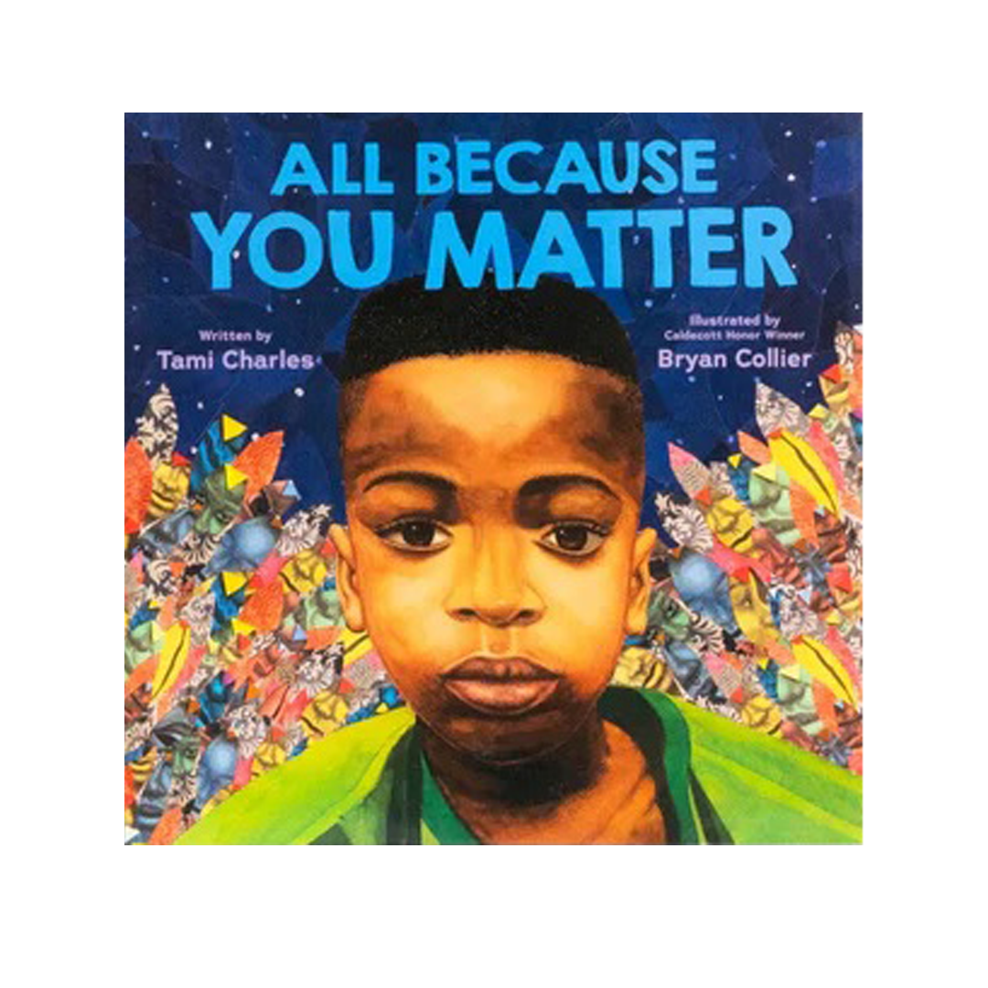 All Because You Matter (an All Because You Matter Book)