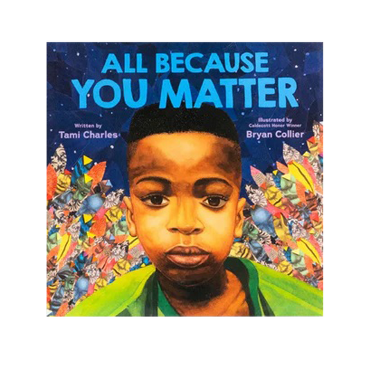 All Because You Matter (an All Because You Matter Book)