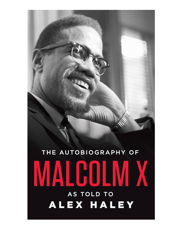 The Autobiography of Malcolm X: As Told to Alex Haley *