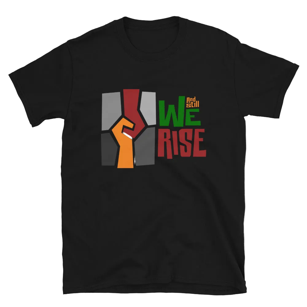 And Still We Rise Logo Unisex T-Shirt