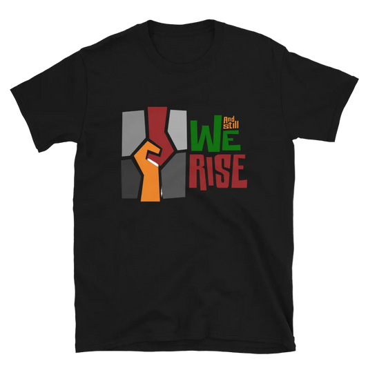 And Still We Rise Logo Unisex T-Shirt