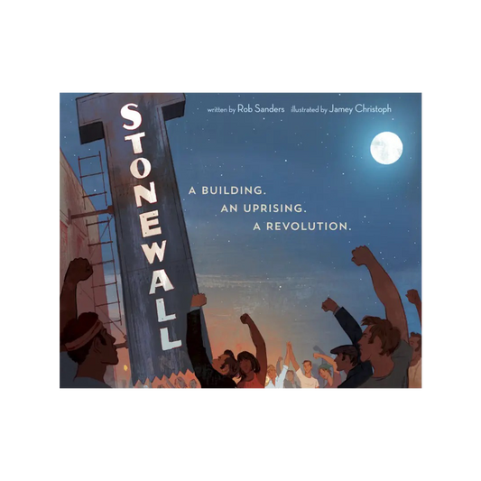 Stonewall by Rob Sanders and Jamey Christoph