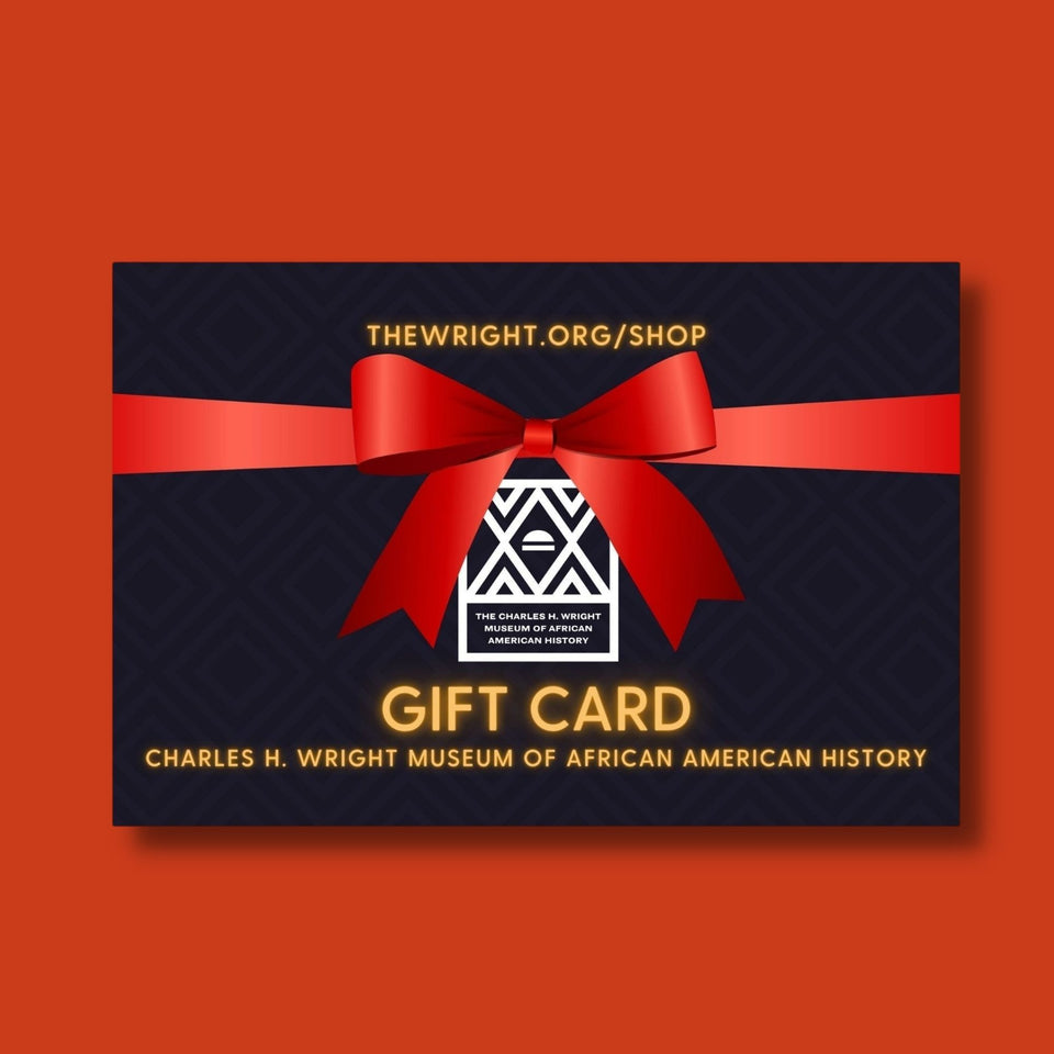 Charles H. Wright Museum Shop Gift Card