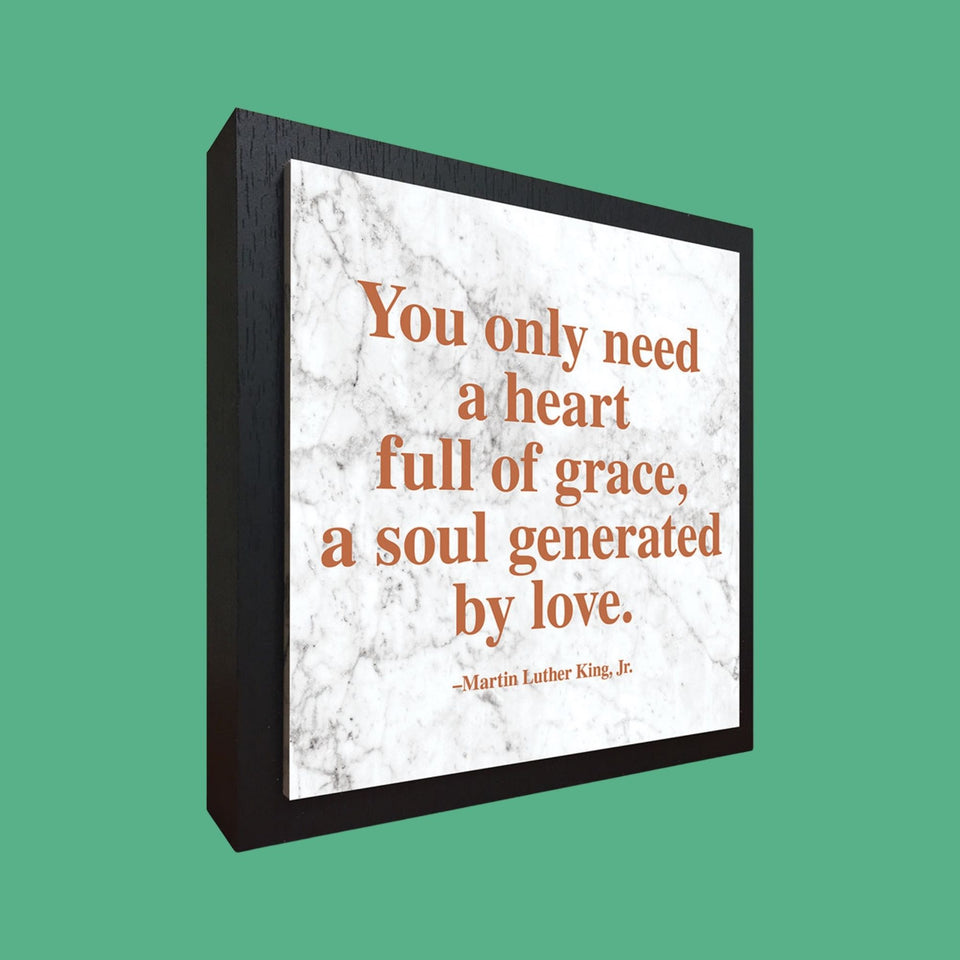 MLK "Heart Full of Grace" Quote Plaque