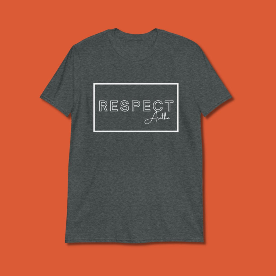 Respect Unisex T-Shirt