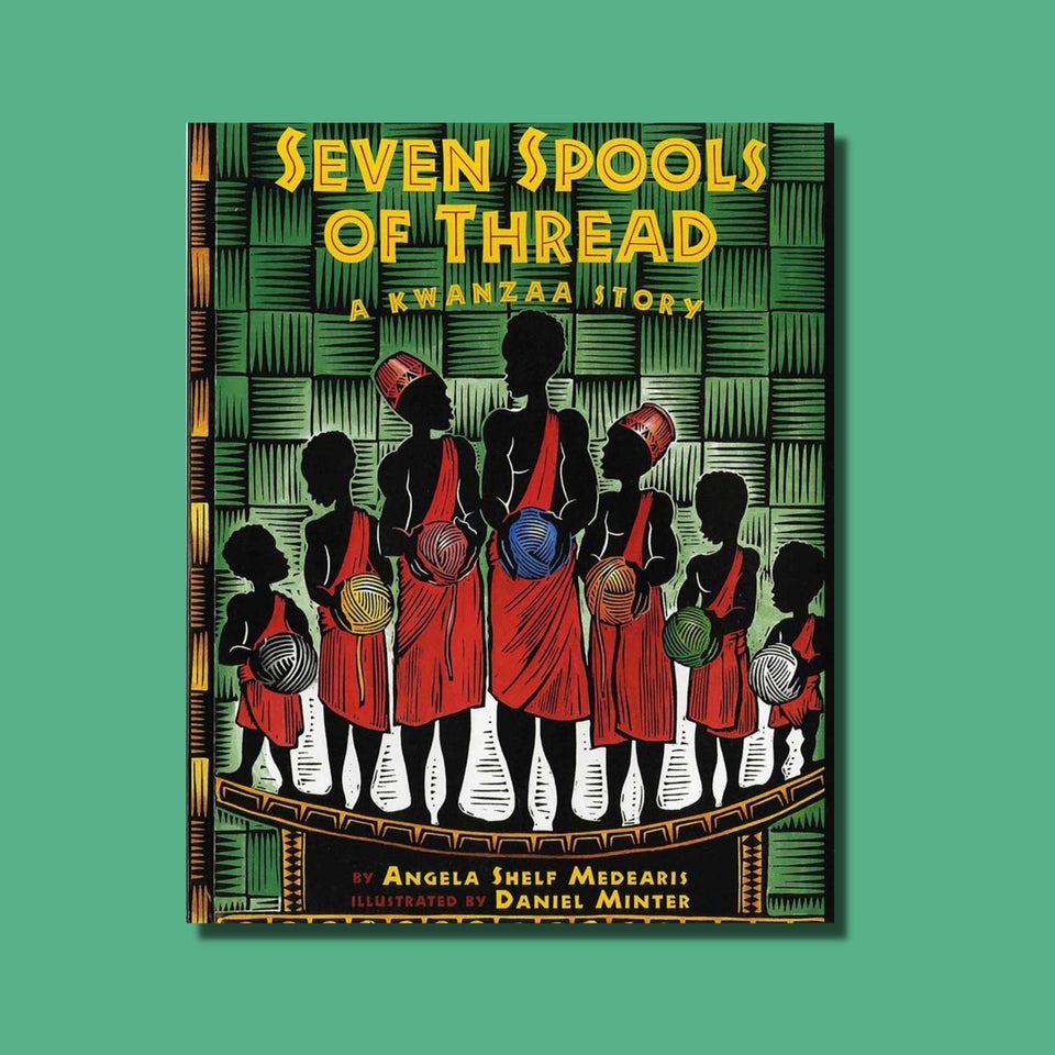 Seven Spools of Thread: A Kwanzaa Story