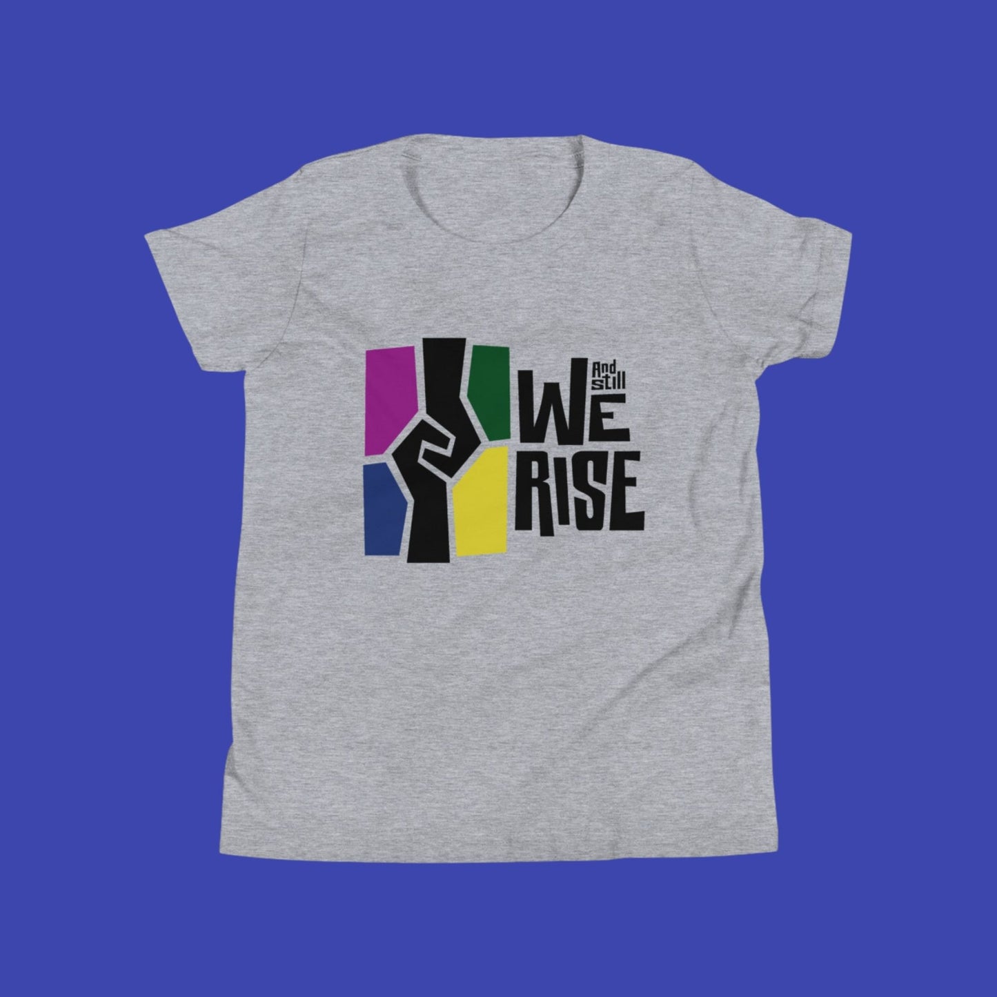 And Still We Rise Youth T-Shirt