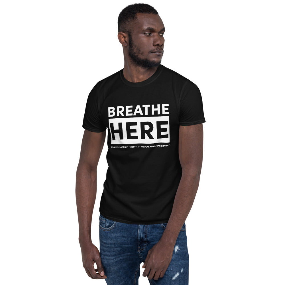 Breathe Here Unisex T-Shirt