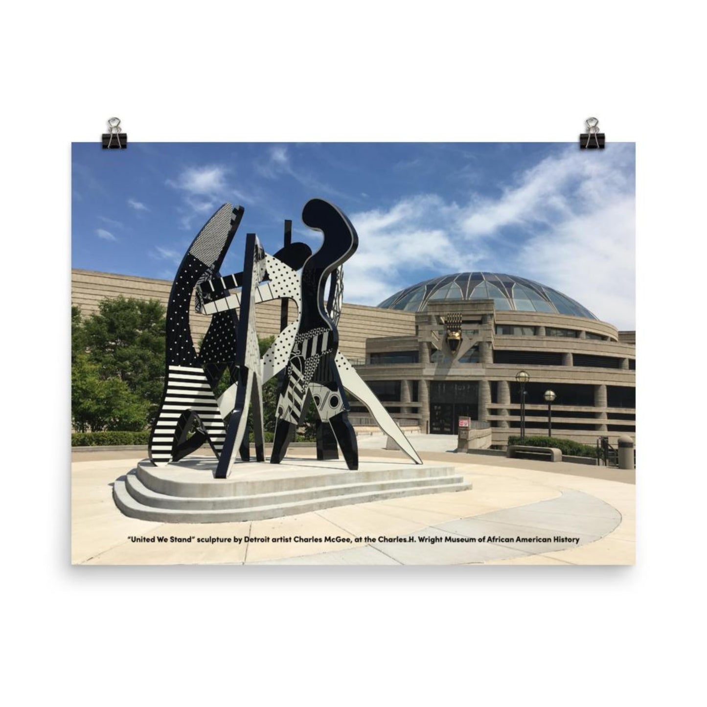 24 inch by 36 inch poster with United We Stand sculpture in front of Charles H. Wright Museum of African American History