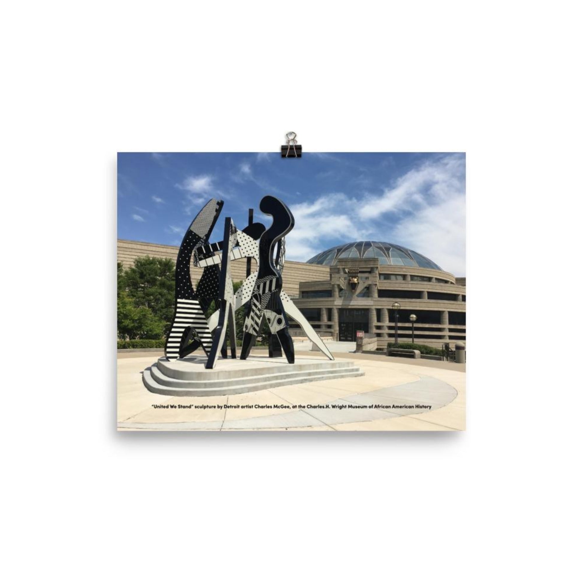 8 inch by 10 inch poster with United We Stand sculpture in front of Charles H. Wright Museum of African American History