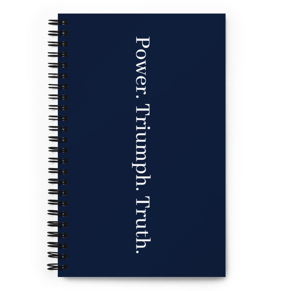 Power. Triumph. Truth. Spiral notebook
